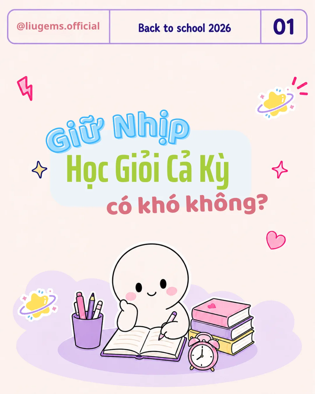 Giữ nhịp học giỏi cả kỳ có khó không?