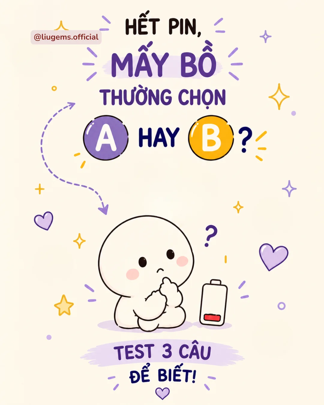 Hết pin, bạn chọn A hay B? Test 3 câu cùng LIUGEMS
