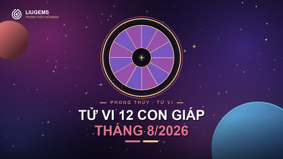 Tử vi 12 con giáp tháng 8/2026: con giáp nào may mắn nhất?