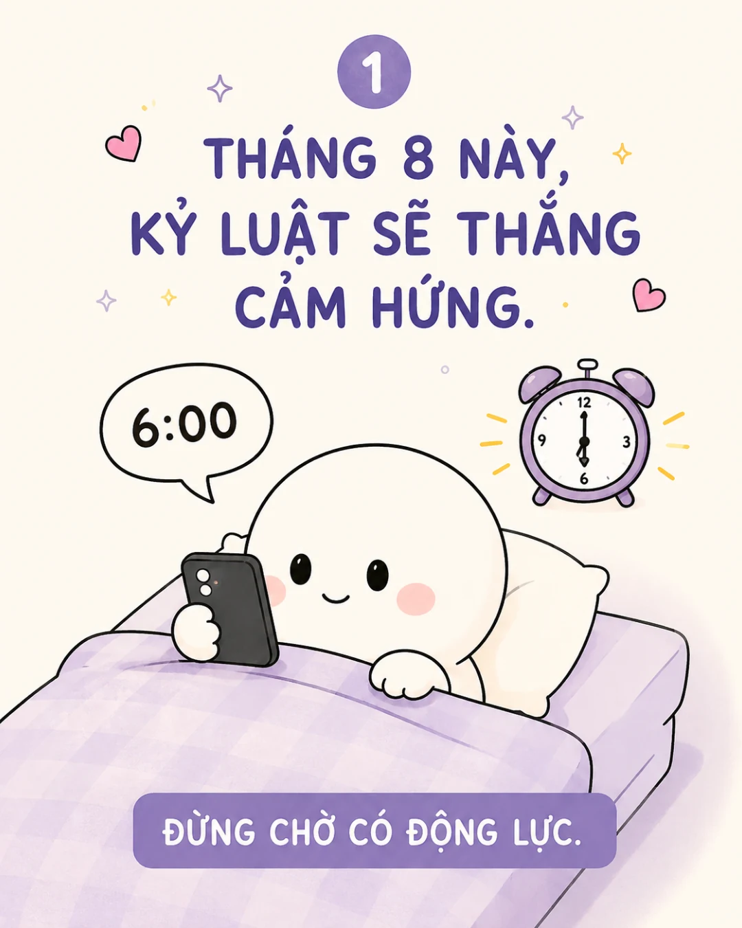 Vì Sao Kỷ Luật Thắng Cảm Hứng? Đừng Sợ Mất Động Lực
